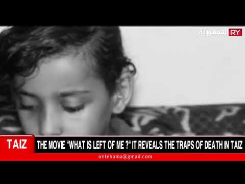THE  “WHAT IS LEFT OF ME ?” MOVIE REVEALS THE TRAPS OF DEATH IN TAIZ