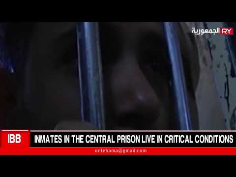 IBB: INMATES IN THE CENTRAL PRISON LIVE IN CRITICAL CONDITIONS